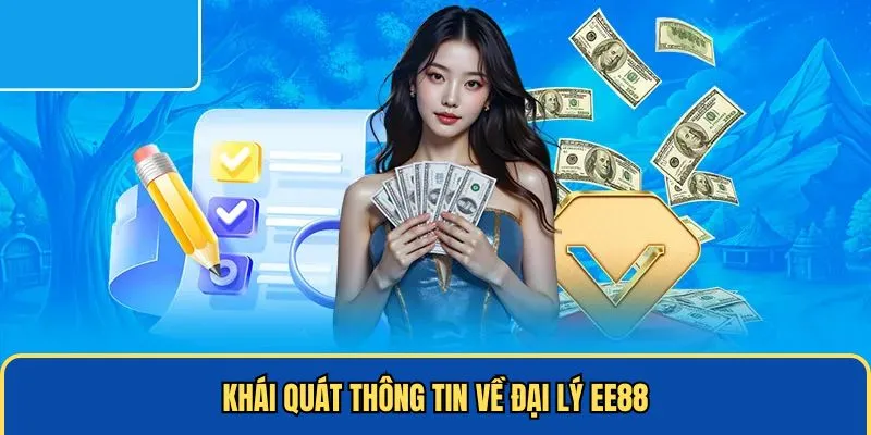 Khái quát thông tin về đại lý EE88